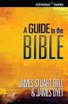A Guide to the Bible (eChristian Guides) - James Stuart Bell, James Dyet