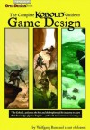 Complete Kobold Guide to Game Design - Wolfgang Baur, Ed Greenwood, Monte Cook, Michael A. Stackpole, Willie Walsh, Keith Baker, Colin McComb, Nicolas Logue