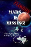 Classified: Mars is Missing! - Cody Starkey, Alex Acayen