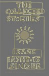 The Collected Stories of Isaac Bashevis Singer - Isaac Bashevis Singer, Herb Johnson