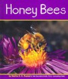 Honey Bees - Martha E.H. Rustad, Gail Saunders-Smith, Gary A. Dunn