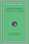 Acharnians/Knights - Aristophanes, Jeffrey Henderson