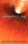 The Labyrinth of Time: Introducing the Universe - Michael Lockwood