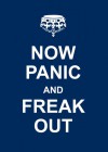 Now Panic and Freak Out - Andrews McMeel Publishing, LLC