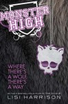 Monster High: Where There's a Wolf, There's a Way - Lisi Harrison