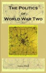 The Politics of World War Two - Jeremy Black