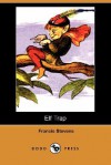 Elf Trap (Dodo Press) - Francis Stevens