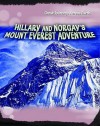 Hillary And Norgay's Mount Everest Adventure (Great Journeys Across Earth) - Cath Senker, Daniel Gilpin, Liz Gogerly, Jim Kerr, Jane Bingham