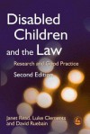 Disabled Children and the Law: Research and Good Practice - Janet Read, Luke Clements, David Ruebain