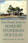 Nine Florida Stories by Marjory Stoneman Douglas - Kevin McCarthy, Kevin McCarthy