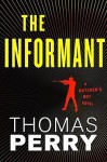 The Informant: An Otto Penzler Book - Thomas Perry
