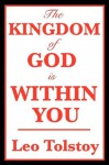 The Kingdom of God is Within You - Leo Tolstoy