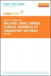 Small Animal Clinical Diagnosis by Laboratory Methods - Pageburst Digital Book (Retail Access Card) - Michael D. Willard, Harold Tvedten