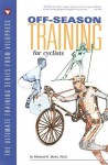 Off-Season Training for Cyclists - Edmund R. Burke