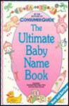 The Ultimate Baby Name Book: Revised Edition - Consumer Guide, Cleveland Kent Evans