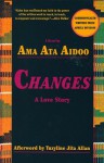 Changes: A Love Story - Tuzyaline Jita Allan, Tuzyline Allan, Ama Ata Aidoo