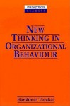 New Thinking In Organizational Behaviour: From Social Engineering To Reflective Action - Haridimos Tsoukas
