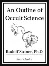 An Outline of Occult Science - Rudolf Steiner