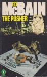 The Pusher (87th Precinct #3) - Ed McBain