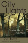 City Lights: Stories About New York - Dan Barry