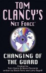 Changing of the Guard (Tom Clancy's Net Force, #8) - Tom Clancy, Steve Perry, Steve Pieczenik, Larry Segriff