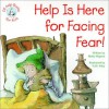 Help is Here for Facing Fear! (Elf-Help Books for Kids) - Molly Wigand