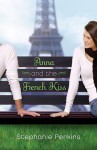 Anna and the French Kiss - Stephanie Perkins