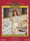 Anastasia: The Last Grand Duchess - Russia 1914 - Carolyn Meyer