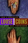 Loose Coins: A Mystery - Joe L. Hensley, Guy M. Townsend