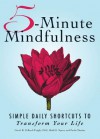 5-Minute Mindfulness: Simple Daily Shortcuts to Transform Your Life - David B. Dillard-Wright, Heidi E. Spear