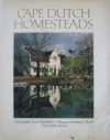 Cape Dutch Homesteads - John Kench, David Goldblatt, Margaret Courtney-Clarke