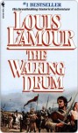 The Walking Drum - Louis L'Amour
