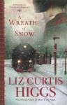A Wreath of Snow: A Victorian Christmas Novella - Liz Curtis Higgs