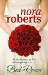 Bed of Roses - Nora Roberts