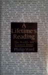 A Lifetime's Reading: The World's 500 Greatest Books - Philip Ward