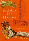 Highdays and Holidays - Margaret Joy, Juliet Renny