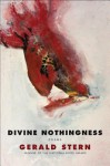 Divine Nothingness: Poems - Gerald Stern