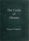 The Castle of Otranto - Horace Walpole