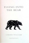 Flying into the Bear - Chrissy Williams