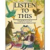 Listen to This - Laura Cecil, Emma Chichester Clark, Terry Jones, Richard Hughes, Rudyard Kipling, Philippa Pearce, James Reeves, Virginia Hamilton, Partap Sharma, Margaret Mahy, Joseph Jacobs