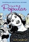 How to Be Popular: Everything You Need to Know, and More! - Jennifer McKnight-Trontz