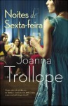 Noites de Sexta-Feira - Joanna Trollope