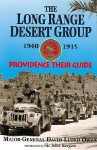 The Long Range Desert Group 1940-1945: Providence Their Guide - David Lloyd Owen