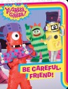 Be Careful, Friend! - Natalie Shaw, Karen Craig