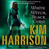 White Witch, Black Curse - Marguerite Gavin, Kim Harrison