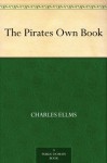 The Pirates Own Book - Charles Ellms