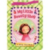 My Little Beauty Shop (A Girly Girl Book) - Olivia Price, Kirsten Richards