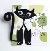 The Cat's Eye View - Ariel Books