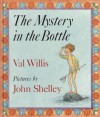 The Mystery in the Bottle - Val Willis, John Shelley
