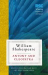 Antony and Cleopatra (The RSC Shakespeare) - Pro Eric / Bate William / Rasmussen Shakespeare, Jonathan Bate, Eric Rasmussen